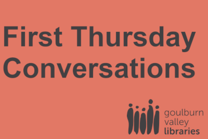 Euroa Library - First Thursday Conversations